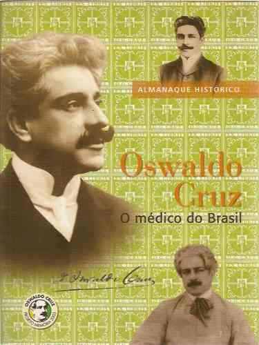 OSWALDO CRUZ – UM GRANDE BRASILEIRO